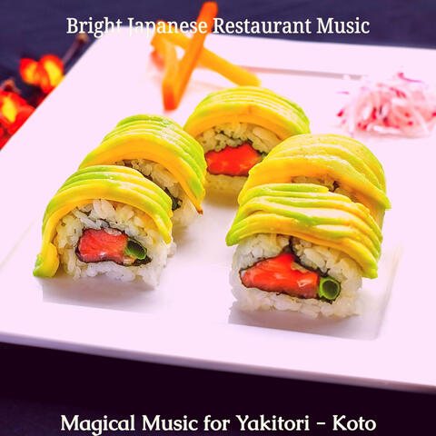 Magical Music for Yakitori - Koto