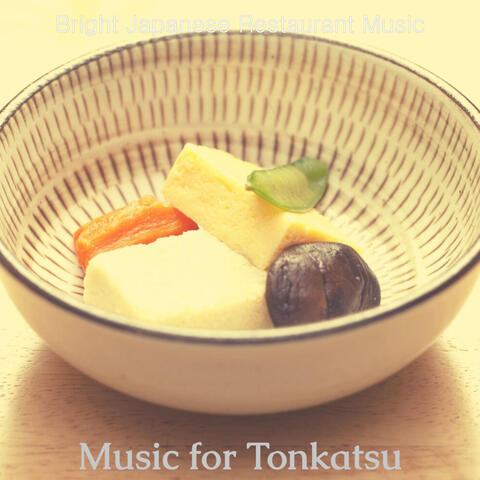 Music for Tonkatsu