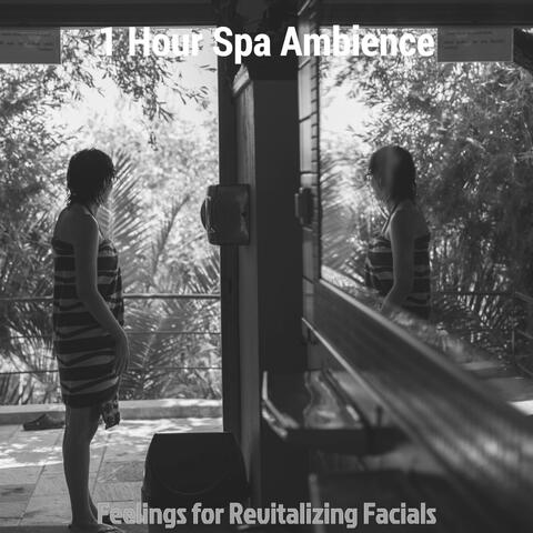 Feelings for Revitalizing Facials