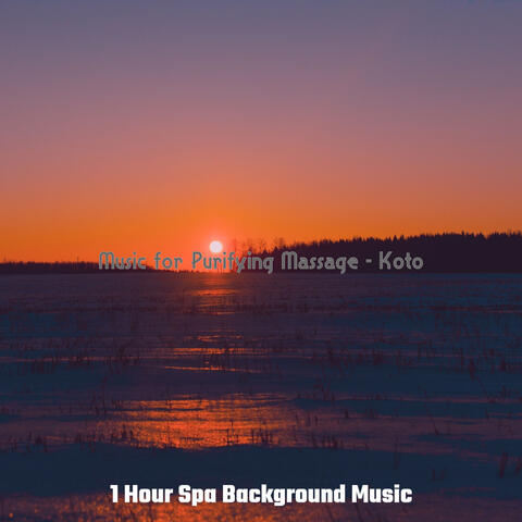 Music for Purifying Massage - Koto