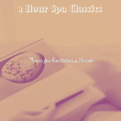 Music for Revitalizing Facials
