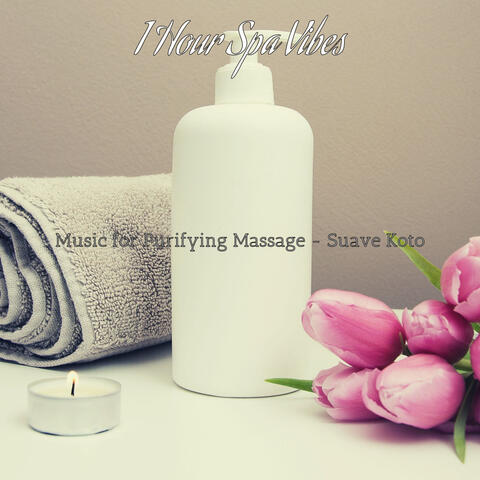 Music for Purifying Massage - Suave Koto