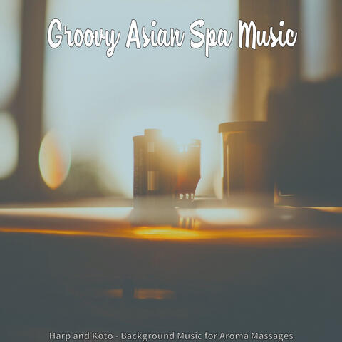 Harp and Koto - Background Music for Aroma Massages