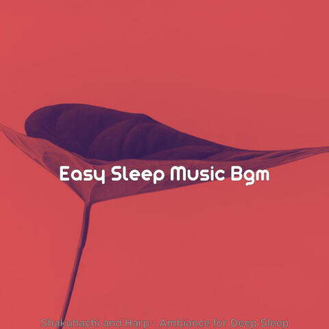 Shakuhachi and Harp - Ambiance for Deep Sleep