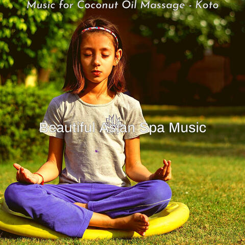 Music for Coconut Oil Massage - Koto