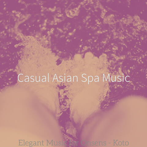 Elegant Music for Onsens - Koto