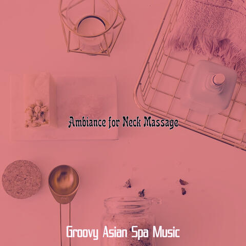 Ambiance for Neck Massage