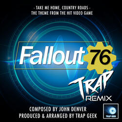 Take Me Home, Country Roads (From "Fallout 76")