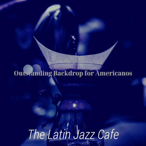 Outstanding Backdrop for Americanos