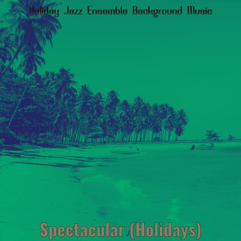Spectacular (Holidays)