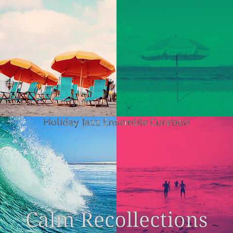 Calm Recollections