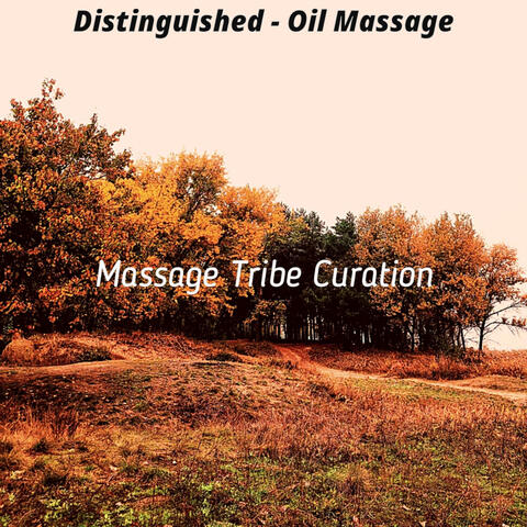 Distinguished - Oil Massage