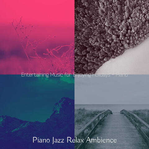Entertaining Music for Enjoying Holidays - Piano