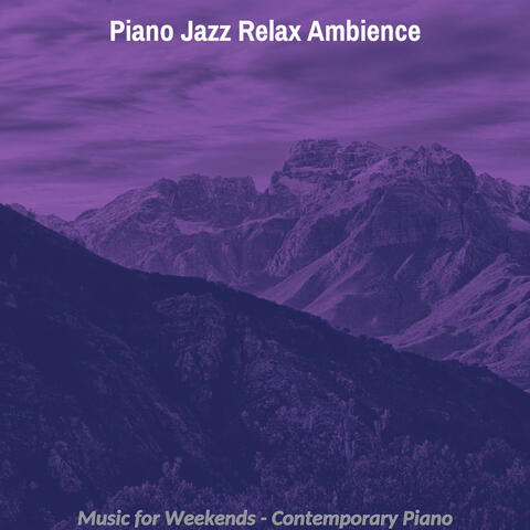 Music for Weekends - Contemporary Piano