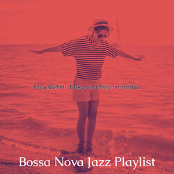 Scintillating Saxophone Bossa Nova - Vibe for Spring Break