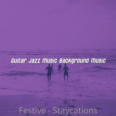 Festive - Staycations