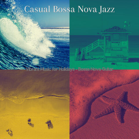 Vibrant Music for Holidays - Bossa Nova Guitar