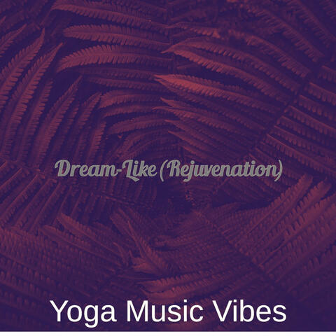 Dream-Like (Rejuvenation)