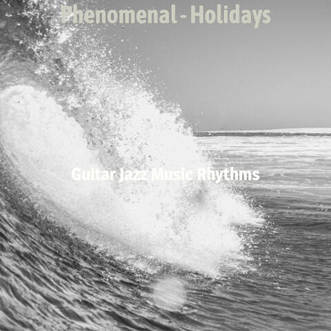 Phenomenal - Holidays