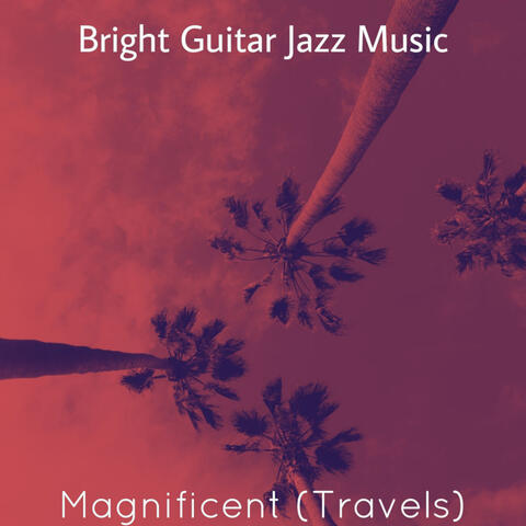 Magnificent (Travels)