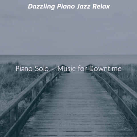 Piano Solo - Music for Downtime