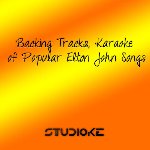Backing Tracks, Karaoke of Popular Elton John Songs