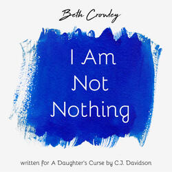 I Am Not Nothing