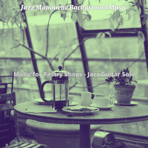Music for Pastry Shops - Jazz Guitar Solo