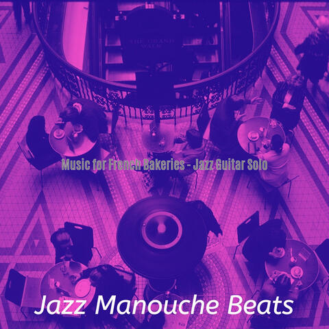 Music for French Bakeries - Jazz Guitar Solo