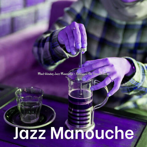 Mind-blowing Jazz Manouche - Ambiance for French Cafes