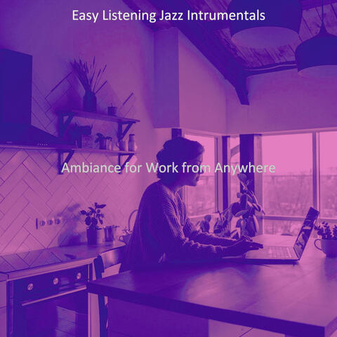 Ambiance for Work from Anywhere