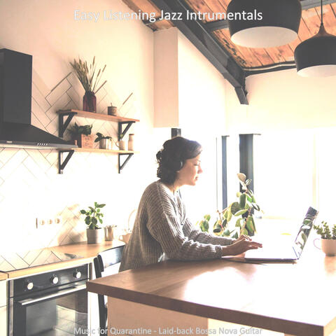 Music for Quarantine - Laid-back Bossa Nova Guitar