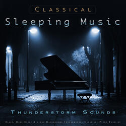 Fur Elise - Beethoven - Classical Piano - Classical Sleep Music and Thunder Sounds - Classical Music