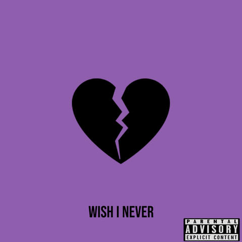 Wish I Never