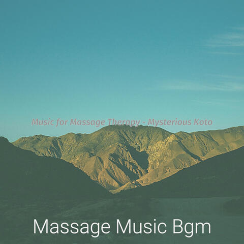 Music for Massage Therapy - Mysterious Koto