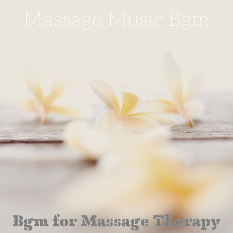 Bgm for Massage Therapy
