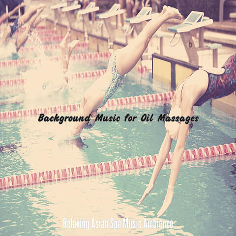 Background Music for Oil Massages