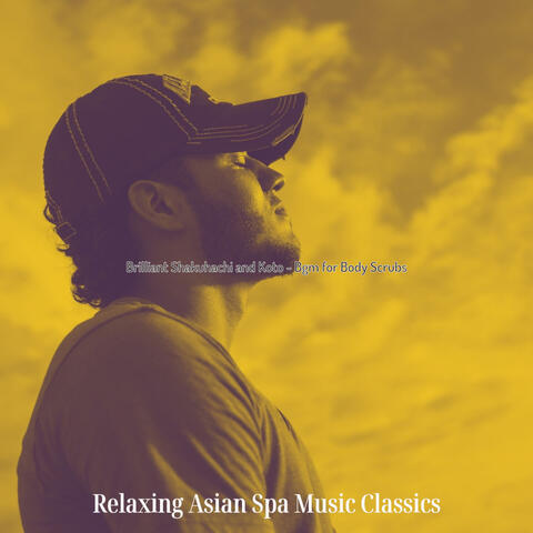 Brilliant Shakuhachi and Koto - Bgm for Body Scrubs