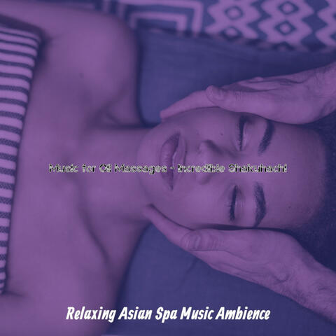 Music for Oil Massages - Incredible Shakuhachi