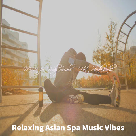 Music for Body Scrubs - Hot Shakuhachi