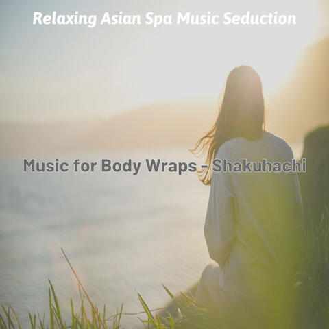 Music for Body Wraps - Shakuhachi