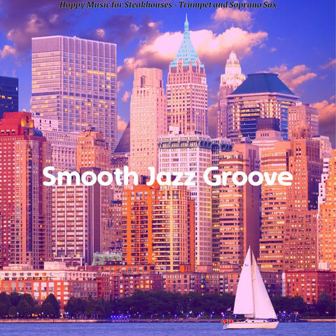 Happy Music for Steakhouses - Trumpet and Soprano Sax