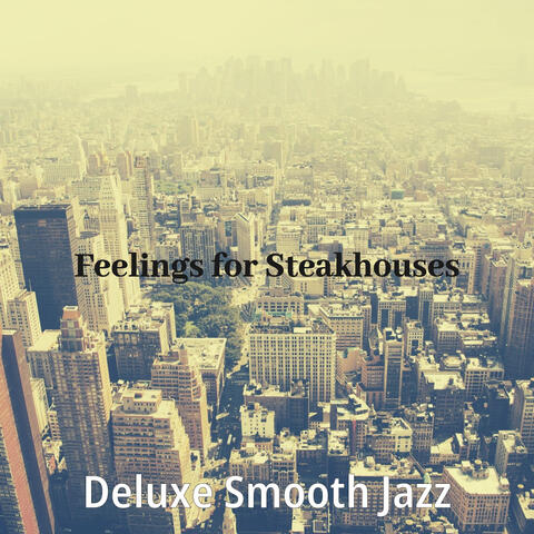 Feelings for Steakhouses