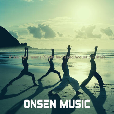 Music for Onsens (Shakuhachi and Acoustic Guitar)