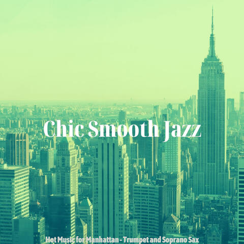 Hot Music for Manhattan - Trumpet and Soprano Sax