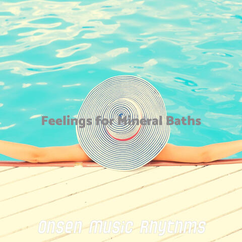 Feelings for Mineral Baths