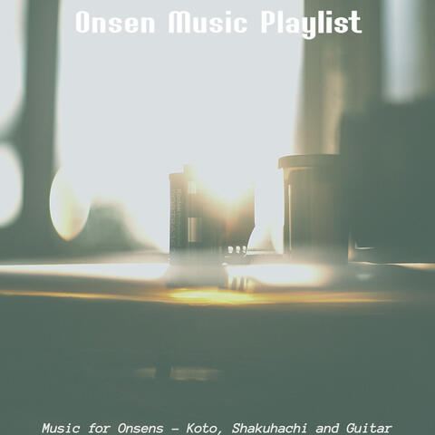 Music for Onsens - Koto, Shakuhachi and Guitar