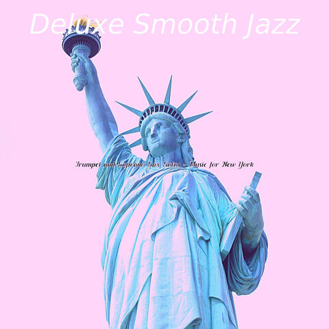 Trumpet and Soprano Sax Solos - Music for New York