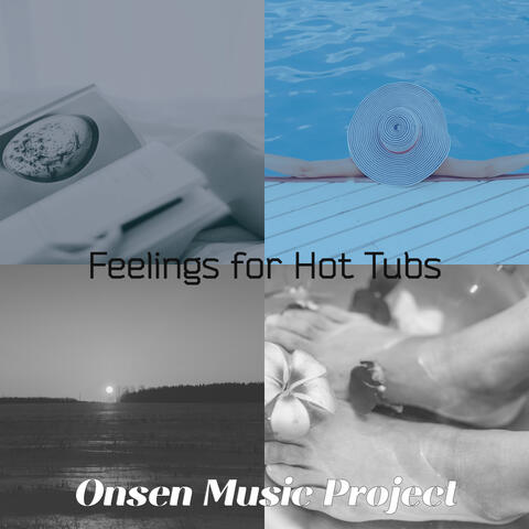 Feelings for Hot Tubs