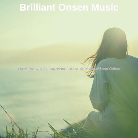 Music for Onsens - Marvellous Koto, Shakuhachi and Guitar
